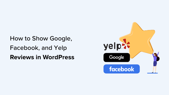 How to Show Your Google, Facebook, and Yelp Reviews in WordPress