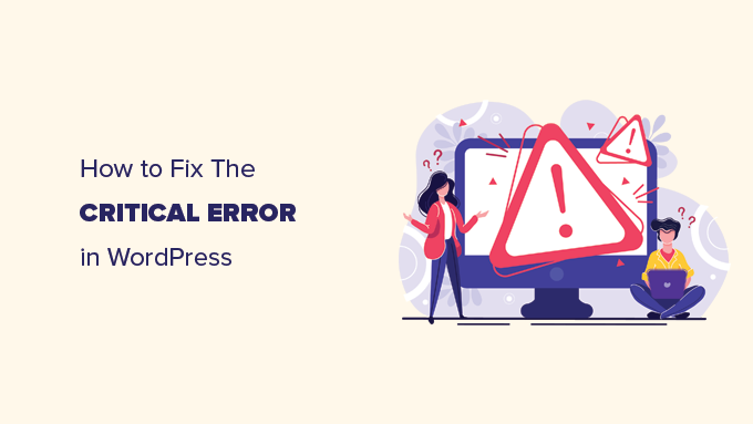 How to Fix The Critical Error in WordPress (Step by Step)