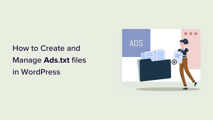 How to Create and Manage Ads.txt files in WordPress (Easy)