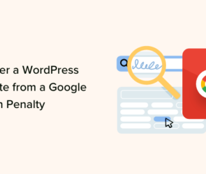 How to Recover a WordPress Site from a Google Search Penalty