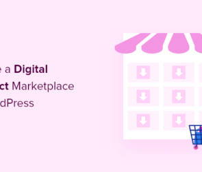 How to Create a Digital Product Marketplace in WordPress