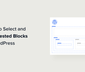 How to Select and Use Nested Blocks in WordPress